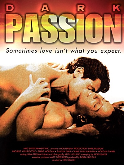 Dark Passion /   (Eric Gibson, MRG Entertainment)  - [1998 ., Erotic, TVRip] [rus]