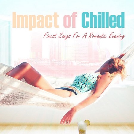 Impact Of Chilled (2012)
