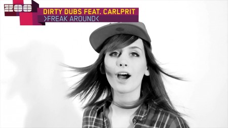 Dirty Dubs Feat. Carlprit - Freak Around (1080p)