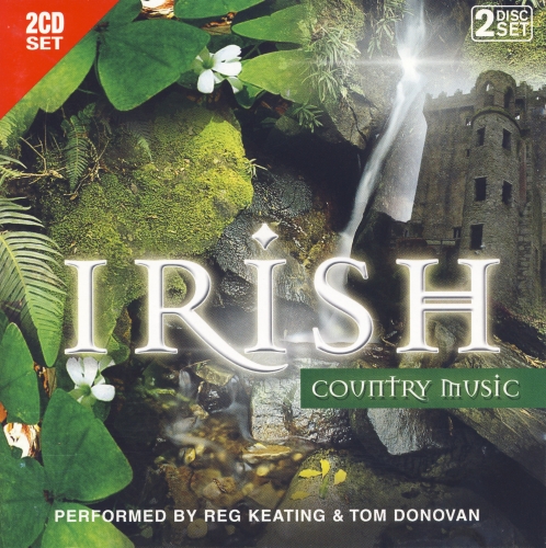 (Irish Country,Folk) Reg Keating & Tom Donavan - Irish Country Music. Performed by Reg Keating & Tom Donavan - 2007, FLAC (image+.cue), lossless