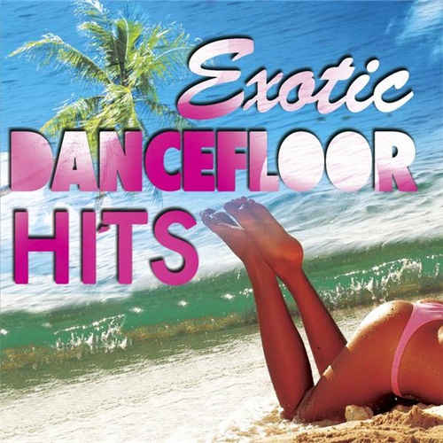 Exotic Dancefloor Hits (2012)
