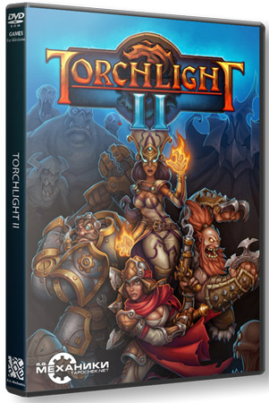 Torchlight II v1.17.5.14 (2012/RePack /RU)