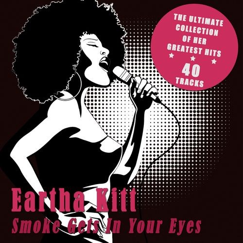 Eartha Kitt - Smoke Gets in Your Eyes