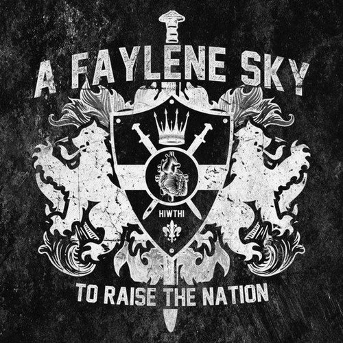 A Faylene Sky - To Raise The Nation (Single) (2012