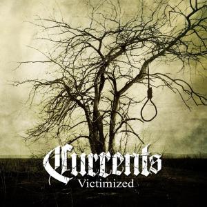 Currents - Victimized EP (New Tracks) (2012)