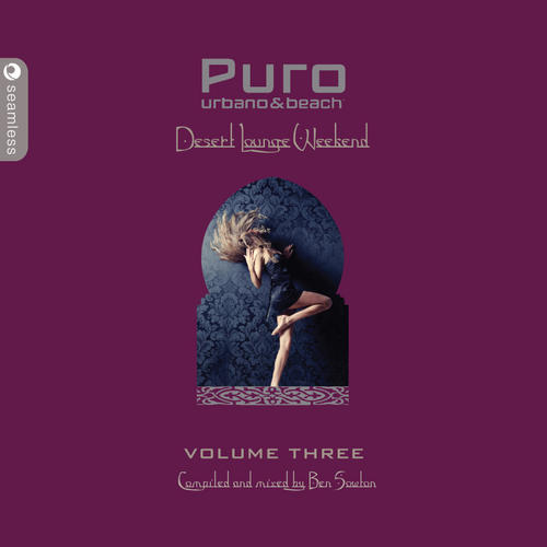 Puro Desert Lounge Volume 3 (Compiled By Ben Sowton) (2012)