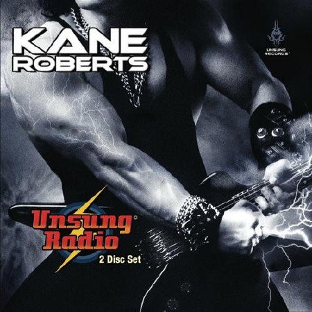 Kane Roberts - Unsung Radio (2012)