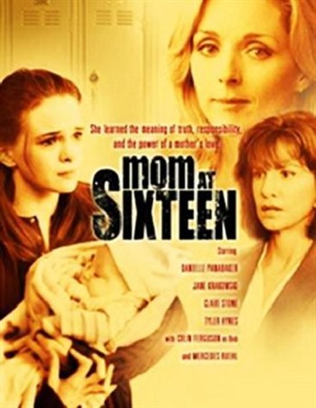 Шестнадцатилетняя мать / Mom at Sixteen (2005 / DVDRip)