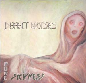 Defect Noises - Pure Sickness (2010)
