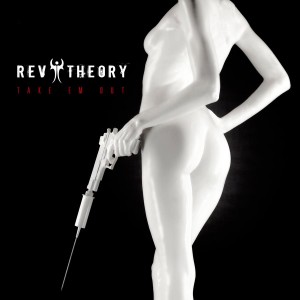 Rev Theory - Take Em Out  EP (2012)