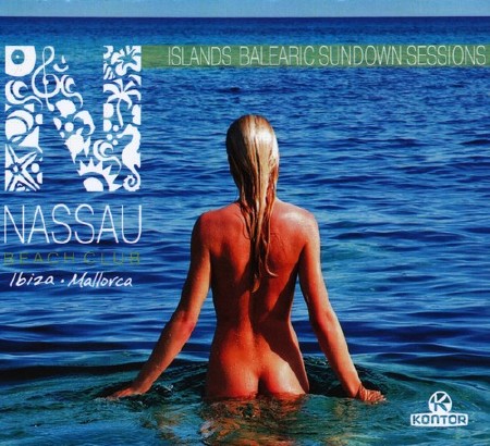 Nassau Beach Club Ibiza Mallorka. Islands Balearic Sundown Sessions (2012)
