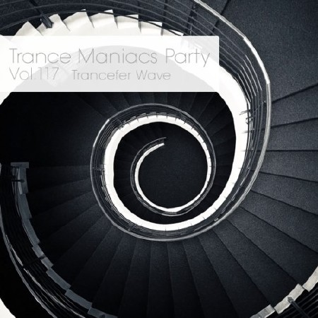 Trance Maniacs Party: Trancefer Wave #117 (2012)