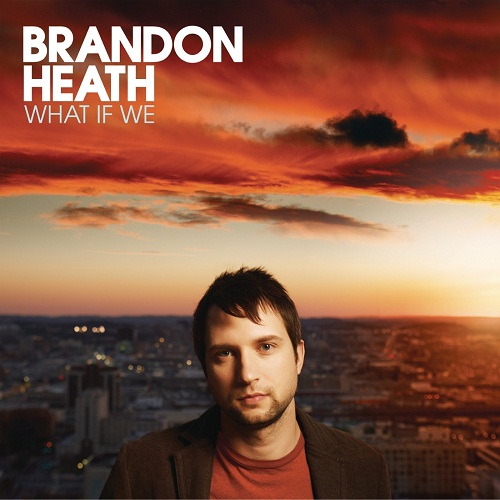 03  Brandon Heath   Trust You
