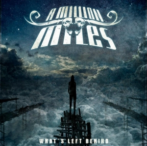 A Million Miles - What's Left Behind (2013)
