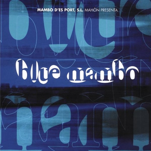 VA - Blue Mambo (Mambo D'Es Port, S.L.Mahon Presenta) (2013)