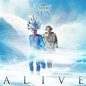 Empire Of The Sun - Alive (Single) (2013)