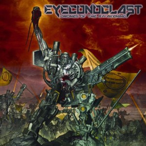 Eyeconoclast - Drones Of The Awakening (2013)