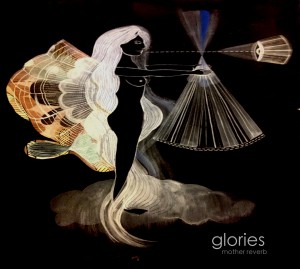 Glories - Mother Reverb (2013)