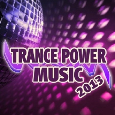 Trance Power Music (2013)