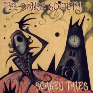 The Danse Society - Scarey Tales (2013)