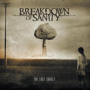 Breakdown Of Sanity - The Last Sunset (2009)