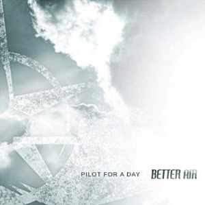 Pilot For A Day - Better Air (2013)