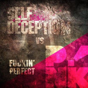 Self Deception - Fucking Perfect (Pink cover) (2011)