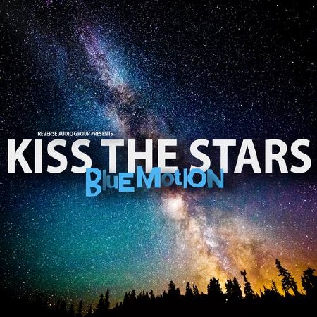 Blue Motion - Kiss The Stars (2013)