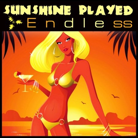 Sunshine Played Endless (2013)