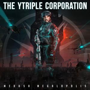 The YTriple Corporation - Medusa Megalopolis (2013)
