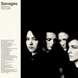 Savages - Silence Yourself (2013)