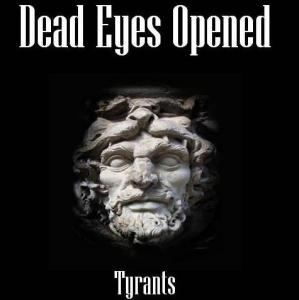 Dead Eyes Opened - Tyrants (2013)