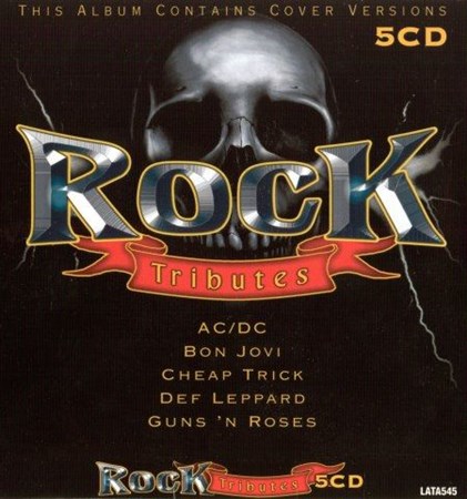 5CD Rock Tributes (AC-DC, Bon Jovi, Cheap Trick, Def Leppard, Guns'N Roses) (2006)