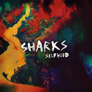 Sharks - Selfhood (2013)