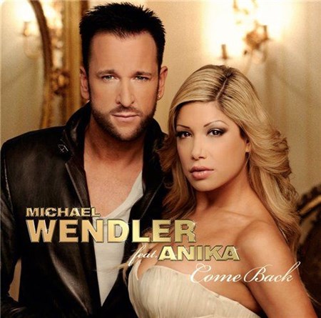 Michael Wendler - Come Back (feat. Anika) (2013)