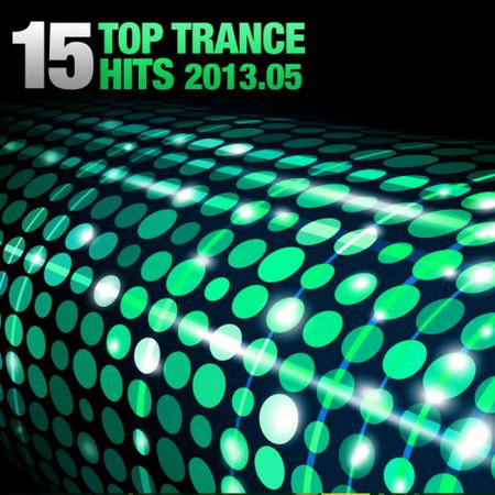 15 Top Trance Hits 2013.05 (2013)