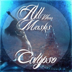 All Wear Masks – Calypso (single) (2013)