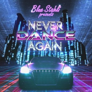 Blue Stahli - Never Dance Again (Single) (2013)