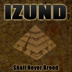 Izund - Shall Never Breed (Single) (2013)