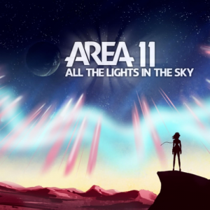 Area 11 – All The Lights in The Sky (2013)