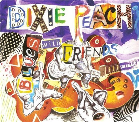 Dixie Peach - Blues With Friends (2013)