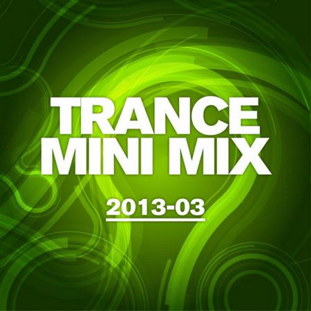 Trance Mini Mix 2013-03 (2013)