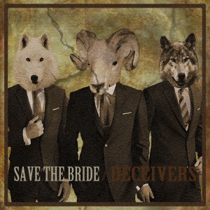 Save The Bride - Deceivers (2013)