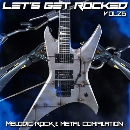 VA - Let's Get Rocked vol.26 (2013)