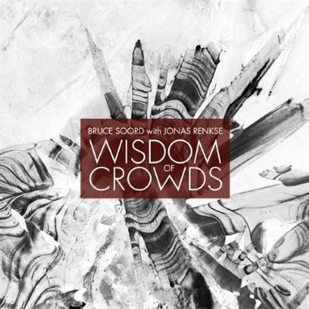Bruce Soord With Jonas Renkse - Wisdom Of Crowds (2013)