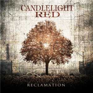 Candlelight Red - Reclamation (2013)