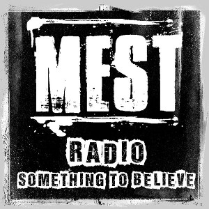 MEST - Radio (Something to Believe) (Single) (2013)