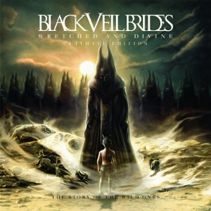 Black Veil Brides - Wretched And Divine: The Story Of The Wild Ones (Ultimate Edition) (Bonus Tracks) (2013)
