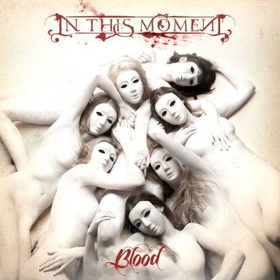 In This Moment - Blood [Re-issue & Bonus] (2013)