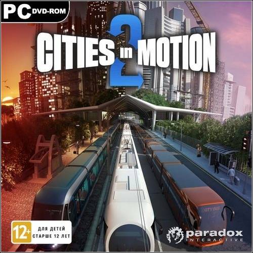 Cities in Motion 2 (Paradox Interactive) (2013/RUS/ENG/Multi5 Repack  R.G. Catalyst)